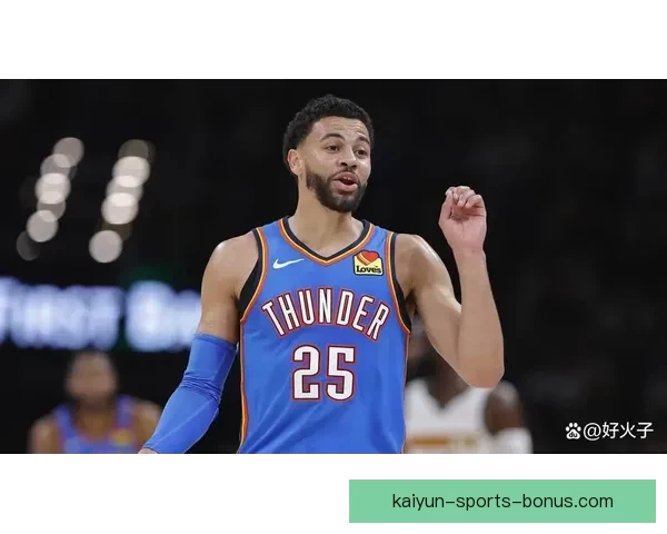 NBA公布奇才雷霆冲突处罚 阿贾伊米切尔和尚帕涅各禁赛一场